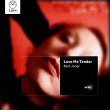 Jungr Barb: Love Me Tender