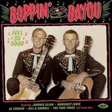 Boppin"' By The Bayou - Feel So Good