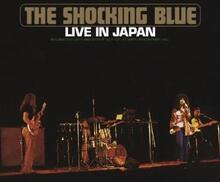 Shocking Blue: Live in Japan