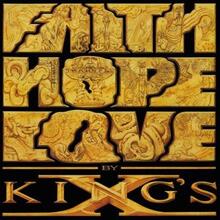 King"'s X: Faith Hope Love
