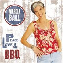 Ball Marcia: Peace Love & BBQ