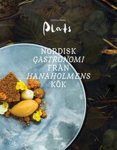 Restaurang Plats - Nordisk Gastronomi Från Hanaholmens Kök