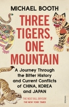 Three Tigers, One Mountain- A Journey Through The Bitter History And Curre