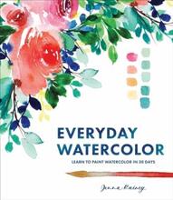 Everyday Watercolor - Learn To Paint Watercolor In 30 Days