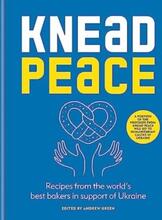 Knead Peace - Bake For Ukraine