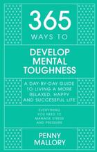 365 Ways To Develop Mental Toughness