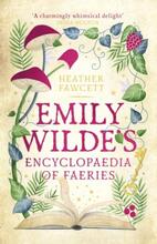 Emily Wilde"'s Encyclopaedia Of Faeries
