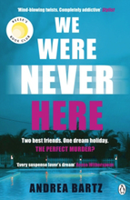 We Were Never Here - The Addictively Twisty Reese Witherspoon Book Club Pic