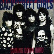 Backstreet Girls: Coming Down Hard
