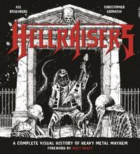 Hellraisers - The Complete Visual History of Heavy Metal Mayham Book