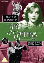 The Jessie Matthews Revue - Volume 4 (The Good Companions / Sailing Along)