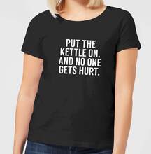 Put the Kettle on and No One Gets Hurt Women's T-Shirt - Black - 3XL - Black