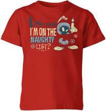 Looney Tunes Martian Who Said Im On The Naughty List Kids' Christmas T-Shirt - Red - 3-4 Years - Red
