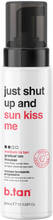 b.tan Just Shut Up And Sun Kiss Me Gradual Tan Mousse 300 ml