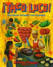 ¡Taco loco! : Mexikansk gatumat från grunden