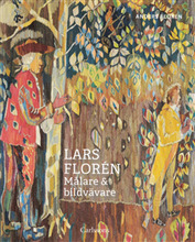 Lars Florén : Målare & bildvävare