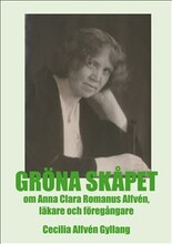 Gröna skåpet om Anna Clara Romanus Alfvén