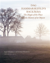 Dag Hammarskjöld's Backåkra : the magic of the place and the history of its objects