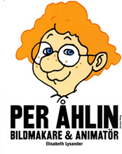 Per Åhlin : bildmakare och animatör