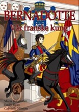 Bernadotte : vår franske kung