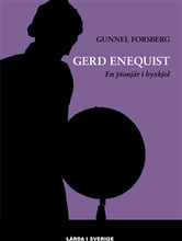 Gerd Enequist : en pionjär i byxkjol - Uppsala universitets första kvinnliga professor