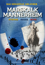 Marskalk Mannerheim. Svensk, Ryss, Finne.