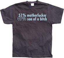 51 Motherfucker / 49% Son Of A Bitch, T-Shirt