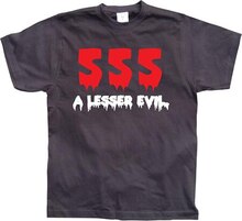 555 a lesser evil, T-Shirt
