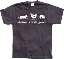 Animals taste good, T-Shirt