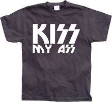 Kiss My Ass, T-Shirt