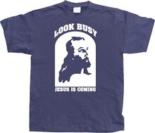 Look Busy - Jesus Is Coming, T-Shirt