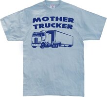 Mother Trucker, T-Shirt