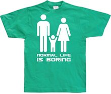 Normal Life Is Boring, T-Shirt