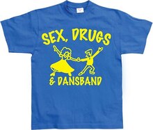 Sex, Drugs & Dansband, T-Shirt