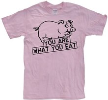 You Are What You Eat, T-Shirt