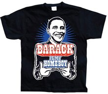 Barack Is My Homeboy, T-Shirt
