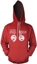 Let´s Slow Down For A Second Hoodie, Hoodie