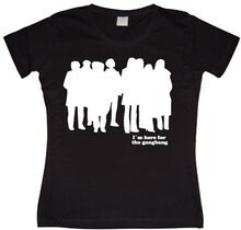 I´m Here For The Gangbang Girly T-shirt, T-Shirt