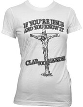 If You´re Jesus-Clap Your Hands! Girly Tee, T-Shirt