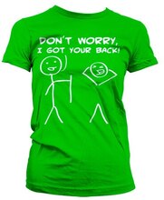 Don´t Worry, I Got Your Back! Girly T-Shirt, T-Shirt