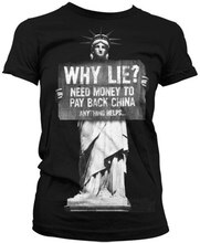 Why Lie? Need Money To Pay Back China Girly T-Shirt, T-Shirt