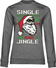 Single And Ready To Jingle Girly Sweatshirt, Sweatshirt