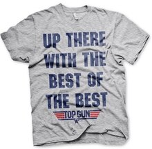 Up There With The Best Of The Best T-Shirt, T-Shirt