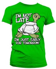 I'm Not Late, I'm Early For Tomorrow Girly Tee, T-Shirt