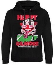 Happy Gilmore - You're Gonna Die Clown Epic Hoodie, Hoodie