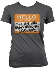 The Guy Who Hates Halloween Costumes Girly T-Shirt, T-Shirt