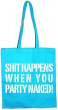 Shit Happens When You Party Naked Tote Bag, Accessories