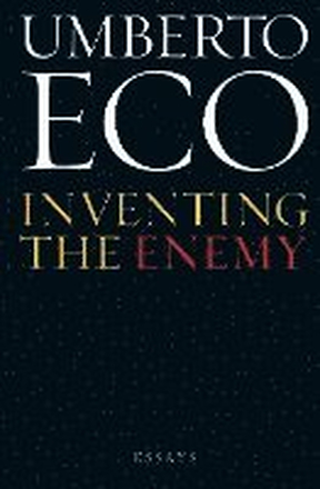 Inventing the Enemy: And Other Occasional Writings