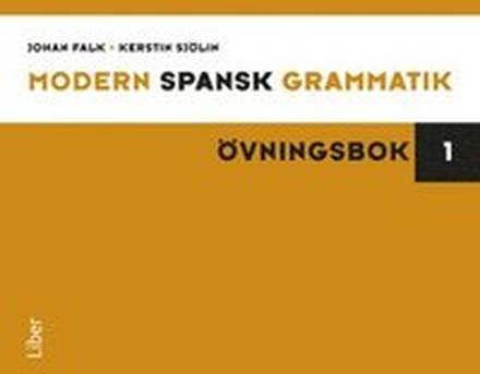 Modern spansk grammatik : övningsbok 1 + facit