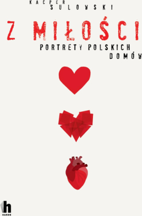 Z miłości. Portrety polskich domów
